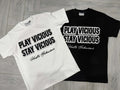 Play Vicious, Stay Vicious Tee